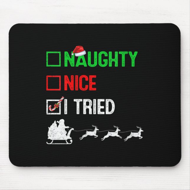 Womens Funny Nice Naughty I Tried Ugly Christmas S Mouse Mat (Front)