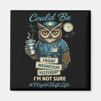 Women's funny nursing owl night shift life squad magnet