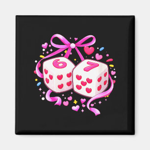 Women's Funny Preppy 67 Valentine Six Seven Dice 6 Magnet