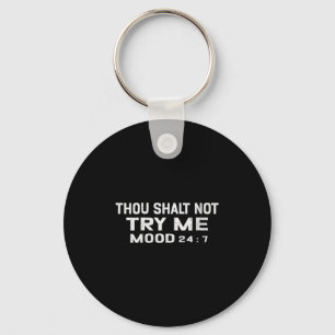 Womens Funny Quote Graphic Thou Shalt Not Try Me, Key Ring