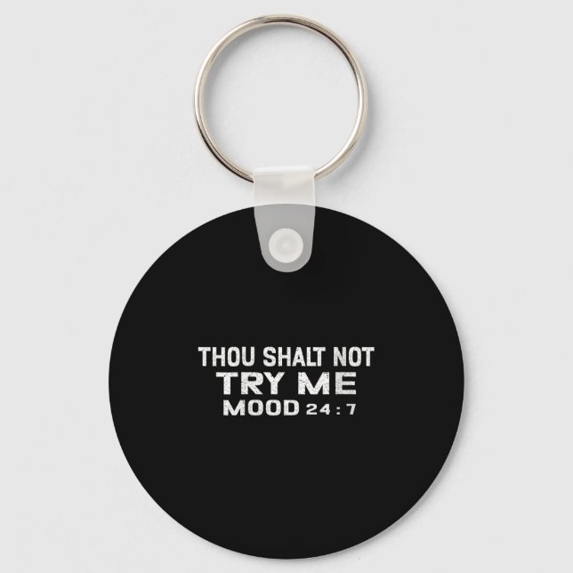 Womens Funny Quote Graphic Thou Shalt Not Try Me,  Key Ring (Front)