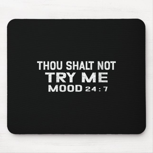 Womens Funny Quote Graphic Thou Shalt Not Try Me,  Mouse Mat (Front)
