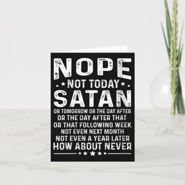 Womens Funny Quote Nope Not Today Satan Never Grap Card (Front)