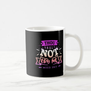 Womens Funny Quote Sy Thou Shalt Not Try Me  Coffee Mug