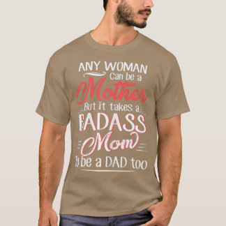 Womens Funny Quotes Happy Fathers Day To The Mum T-Shirt
