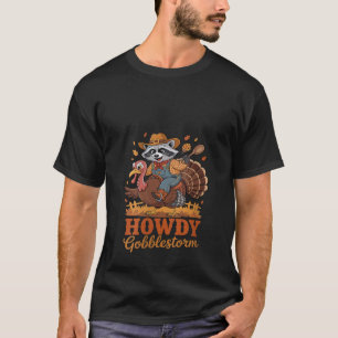 Womens Funny Raccoon Riding Turkey Howdy Gobblesto T-Shirt