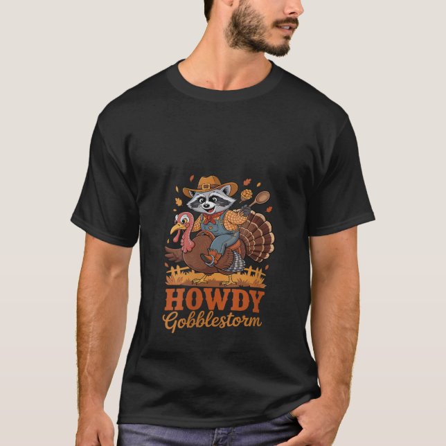 Womens Funny Racoon Riding Turkey Howdy Gobblesto T-Shirt (Front)