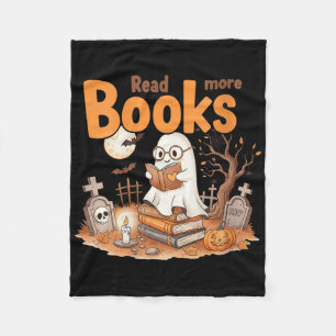 Womens Funny Read More Books Ghost Halloween Teach Fleece Blanket