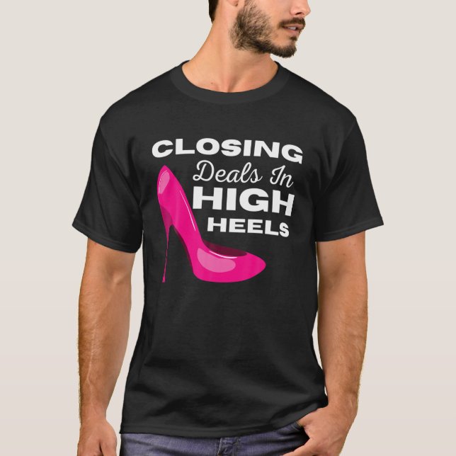 Womens Funny Real Estate Agent Closing Deals In Hi T-Shirt (Front)