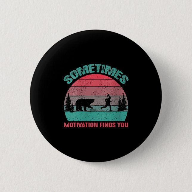 Womens Funny Running Motivational Sometimes Motiva 6 Cm Round Badge (Front)