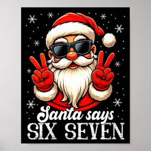 Womens Funny Santa Says Six Seven Christmas 67 Mem Poster