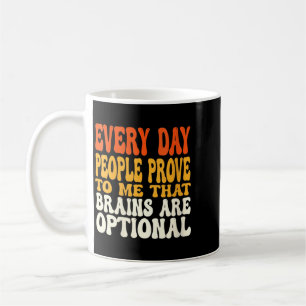 Womens Funny Sarcastic Brains Are Optional Quote Coffee Mug