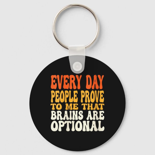 Womens Funny Sarcastic Brains Are Optional Quote Key Ring (Front)