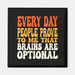 Womens Funny Sarcastic Brains Are Optional Quote Magnet