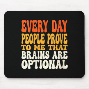 Womens Funny Sarcastic Brains Are Optional Quote Mouse Mat