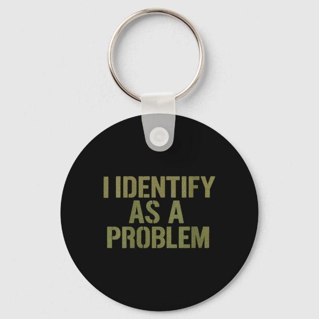 Womens Funny Sarcastic Humour Quote Identify As A Key Ring (Front)