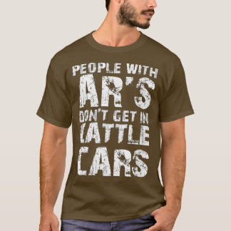 Womens Funny Sarcastic People With ARs Dont Get In T-Shirt