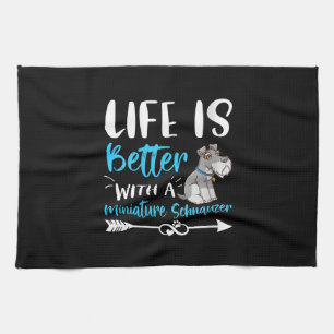 Womens Funny Schnauzer Life Is Better With Minia Tea Towel