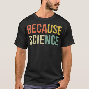 Womens Funny Science Biology Physics Teacher Beca T-Shirt