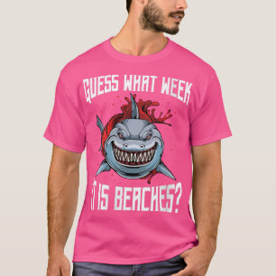 Womens Funny Shark Joke Guess What Week It Is Sarc T-Shirt