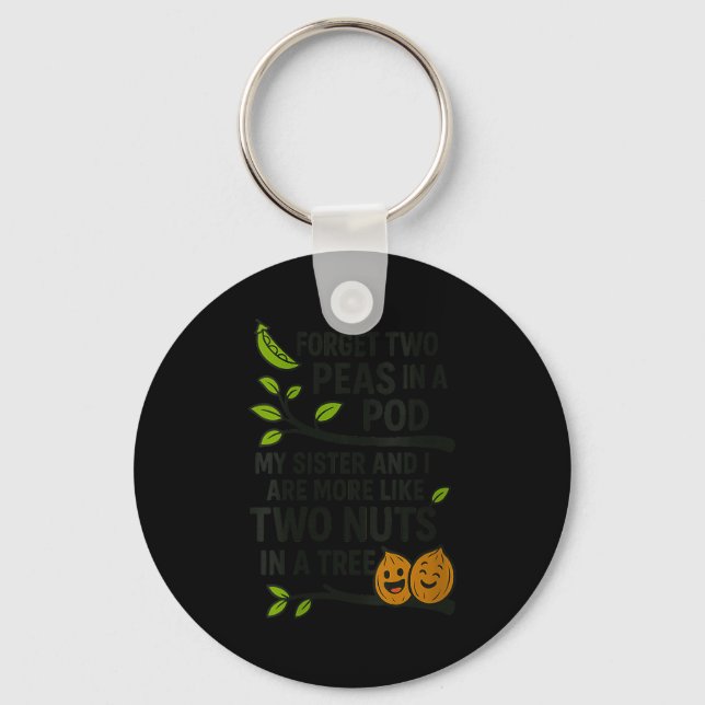 Womens Funny Sisters Quote Forget Two Peas In A D  Key Ring (Front)