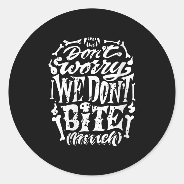 Womens Funny Skeleton Joke We Don't Bite Much Hall Classic Round Sticker (Front)