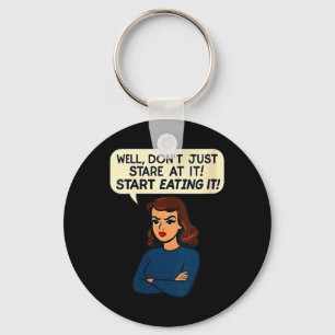 Womens Funny Snarky Woman Quote Sarcastic Adult Key Ring