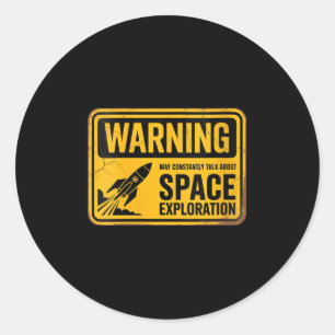 Womens Funny Space May Constantly Talk About Space Classic Round Sticker