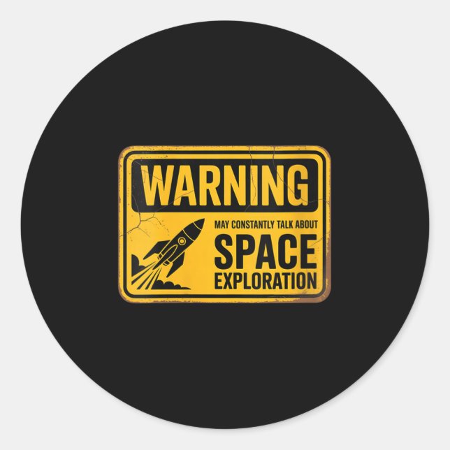 Womens Funny Space May Constantly Talk About Space Classic Round Sticker (Front)