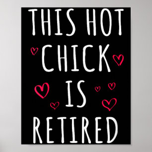 Womens Funny This Hot Chick Is Retired, Woman, Mot Poster