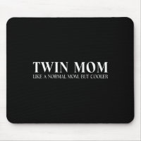 Womens funny twin mum like a normal mum but cooler