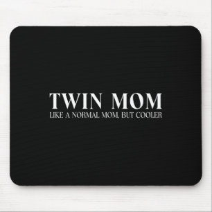 Womens funny twin mum like a normal mum but cooler mouse mat