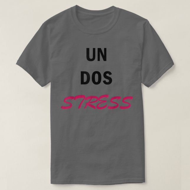 Womens Funny Un Dos Stress  T-Shirt (Design Front)