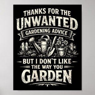 Womens Funny Unwanted Gardening Advice Sarcastic Poster