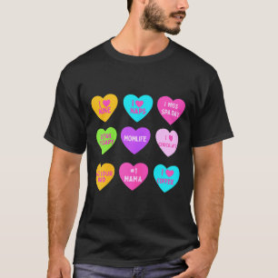 Womens Funny Valentine Conversation Hearts For Mom T-Shirt