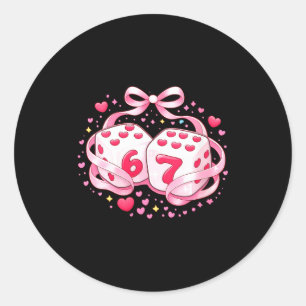 Women's Funny Valentine Dice 6 7 Preppy 67 Six Sev Classic Round Sticker