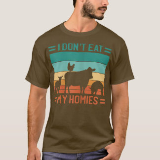 Womens Funny Vegetarian  I Don't Eat My Homies  T-Shirt