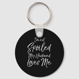 Womens Funny Wife Quote Gift I'm Not Siled My Husb Key Ring