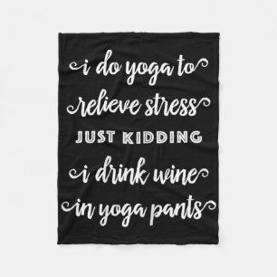 Womens Funny Wine Yoga Tee, I Drink Wine In Yoga P Fleece Blanket