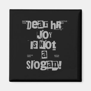 Womens Funny Work Tee Dear Hr, Joy Is Not A Slogan Magnet