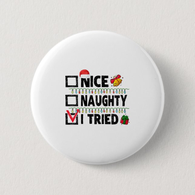 Womens Funny Xmas Nice Naughty I Tried Christmas L 6 Cm Round Badge (Front)
