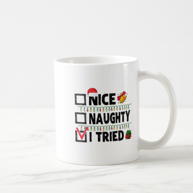 Womens Funny Xmas Nice Naughty I Tried Christmas L Coffee Mug (Right)
