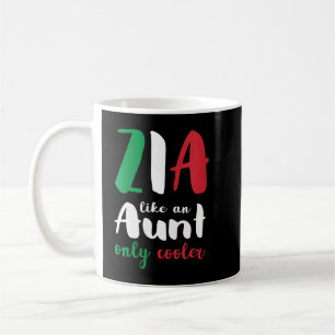 Womens Funny Zia Italian Aunt Only Cooler Gift V-N Coffee Mug