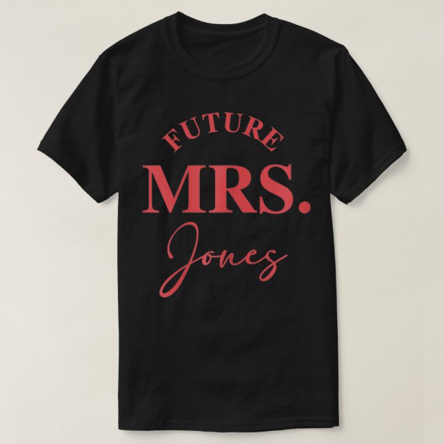 Womens Future Mrs Jones Bridal Design for Bride Ba T-Shirt (Design Front)
