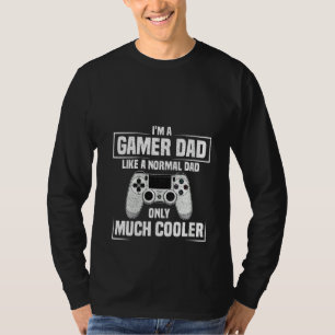 Womens Gamer Dad Like A Normal Dad Funny Gaming Fa T-Shirt