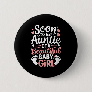 Womens Gender Reveal, Soon To Be Auntie Of A Beaut 6 Cm Round Badge