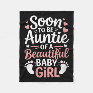 Womens Gender Reveal, Soon To Be Auntie Of A Beaut Fleece Blanket
