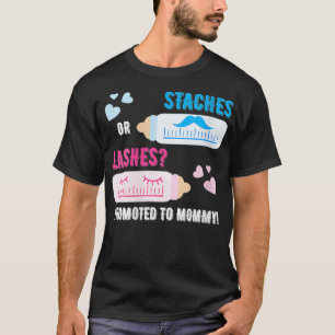Womens Gender Reveal Staches or Lashes Promoted to T-Shirt