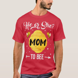 Womens Gender Reveal What Will It Bee He or She Mo T-Shirt