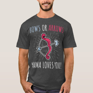 Womens Gender Reveals Arrows Or Bows Mama Of The B T-Shirt
